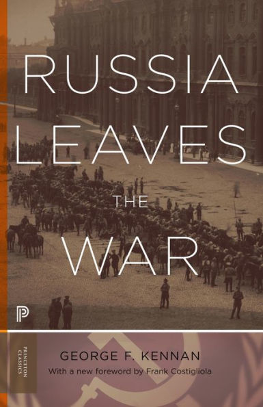 Russia Leaves The War (Princeton Classics, 40)