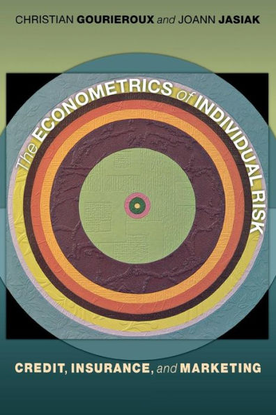 The Econometrics Of Individual Risk: Credit, Insurance, And Marketing