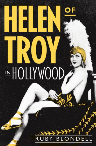 Helen Of Troy In Hollywood (Martin Classical Lectures, 38)