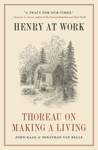 Henry At Work: Thoreau On Making A Living