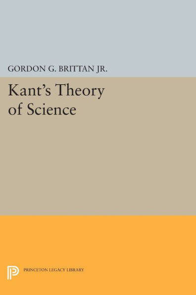 Kant's Theory Of Science (Princeton Legacy Library, 1620)
