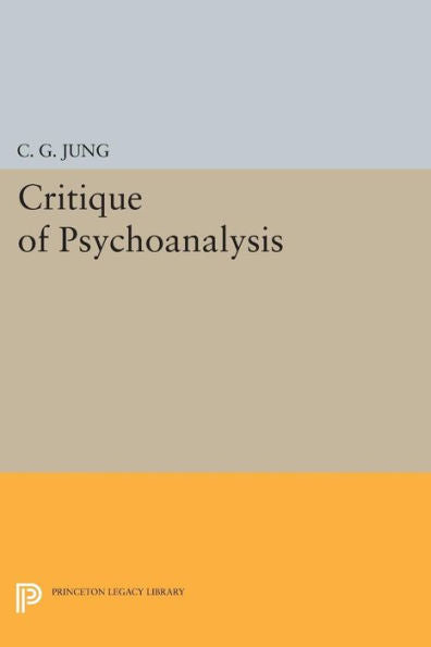 Critique Of Psychoanalysis (Bollingen Series, 709)