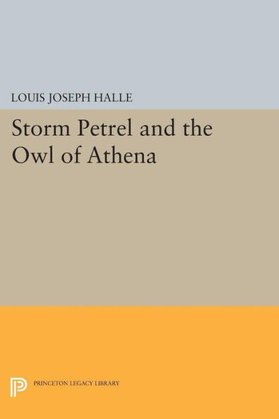 Storm Petrel And The Owl Of Athena (Princeton Legacy Library, 1455) - 9780691617619