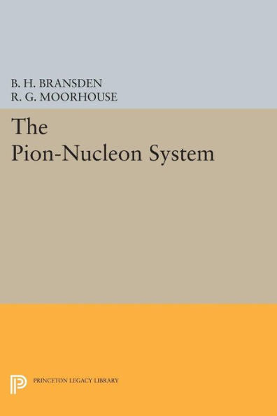 The Pion-Nucleon System (Princeton Legacy Library, 1640)