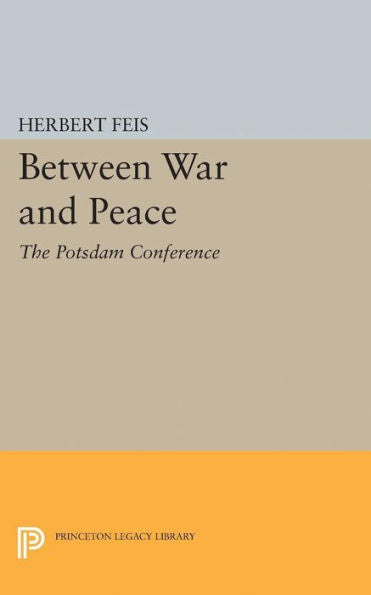 Between War And Peace (Princeton Legacy Library, 2115) - 9780691623207