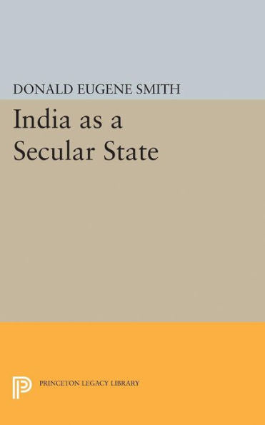 India As A Secular State (Princeton Legacy Library, 2231)