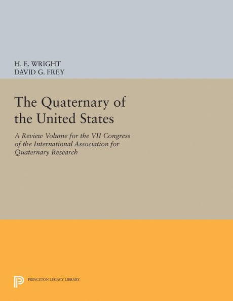 The Quaternary Of The U.S. (Princeton Legacy Library, 3094)