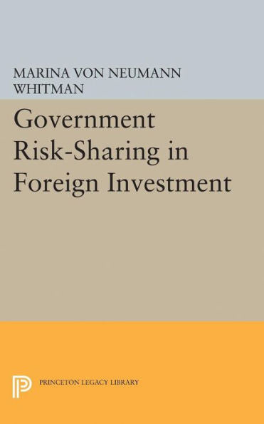 Government Risk-Sharing In Foreign Investment (Princeton Legacy Library, 1954) - 9780691624440