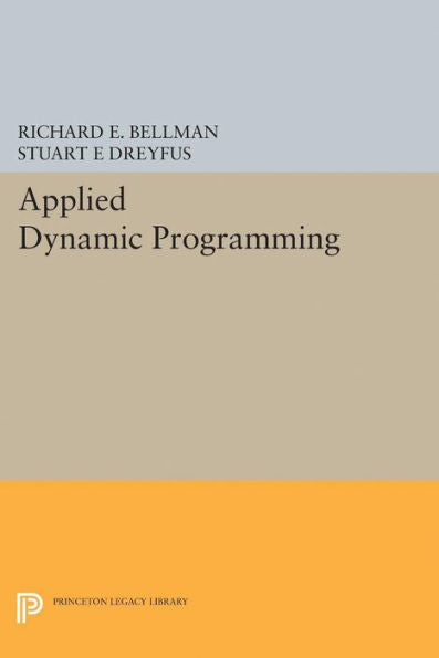 Applied Dynamic Programming (Princeton Legacy Library, 2050)