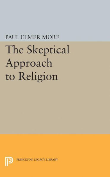 Skeptical Approach To Religion (Princeton Legacy Library, 2364) - 9780691627847