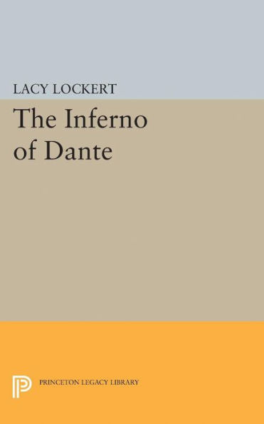 The Inferno Of Dante (Princeton Legacy Library, 1934)