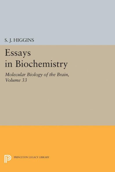 Essays In Biochemistry, Volume 33: Molecular Biology Of The Brain (Princeton Legacy Library, 5151) - 9780691628851