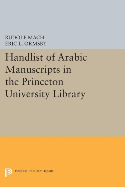 Handlist Of Arabic Manuscripts (New Series) In The Princeton University Library (Princeton Studies On The Near East)