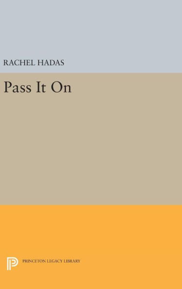 Pass It On (Princeton Series Of Contemporary Poets, 64)