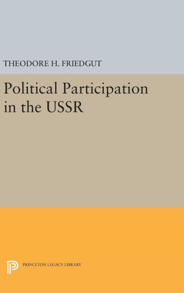 Political Participation In The Ussr (Studies Of The Harriman Institute, Columbia University)
