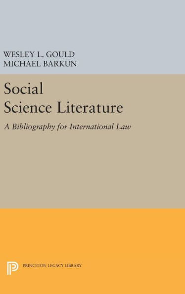 Social Science Literature: A Bibliography For International Law (Princeton Legacy Library, 1290) - 9780691646398