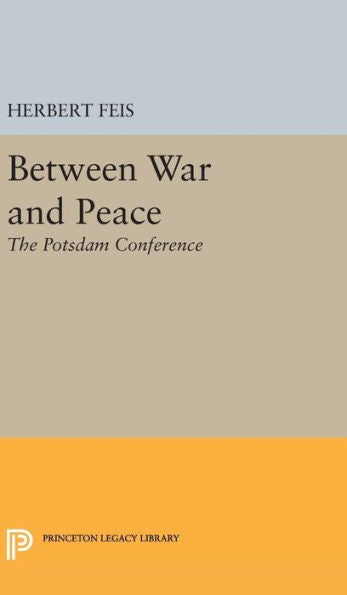 Between War And Peace (Princeton Legacy Library, 2115) - 9780691649870