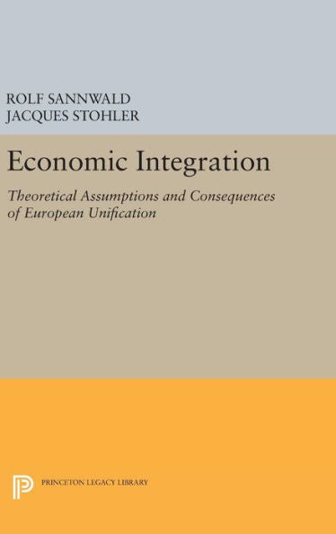 Economic Integration (Princeton Legacy Library, 2162) - 9780691652030