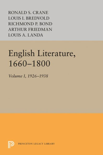 English Literature, Volume 1: 1660-1800 (Princeton Legacy Library, 2179) - 9780691653389