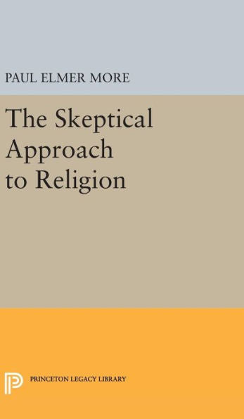 Skeptical Approach To Religion (Princeton Legacy Library, 2364) - 9780691653761