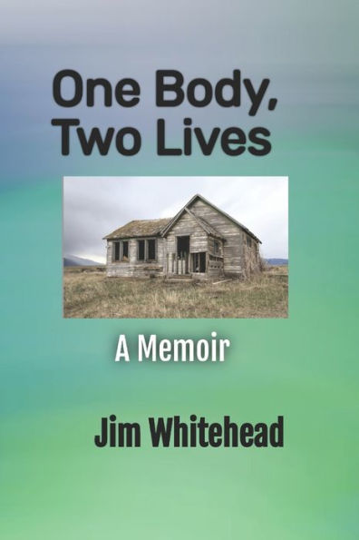 One Body, Two Lives: A Memoir