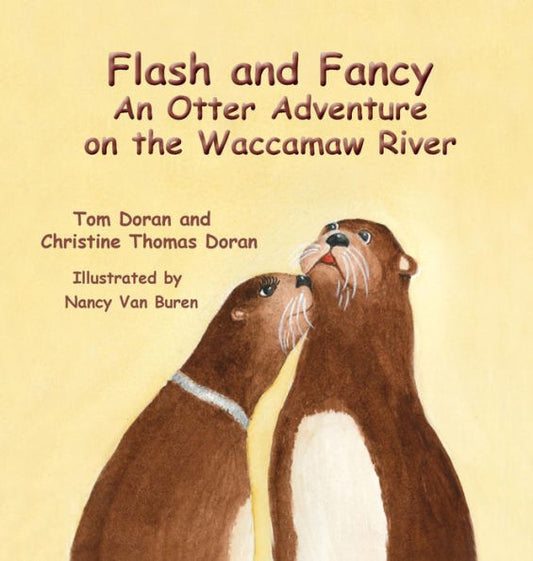 Flash And Fancy An Otter Adventure On The Waccamaw River