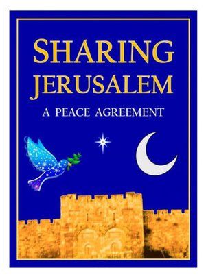 Sharing Jerusalem: A Peace Agreement