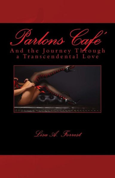 Parlons Cafe': And The Journey Through A Transcendental Love
