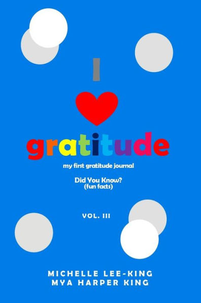 I Heart Gratitude, Vol.Iii: Did You Know? (Fun Facts)