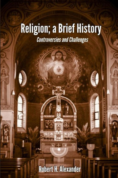 Religion; A Brief History: Controversies And Challenges