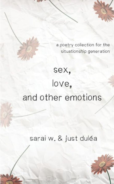 Sex, Love, And Other Emotions