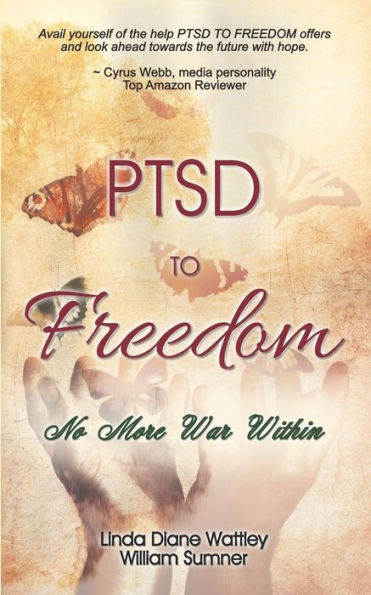 Ptsd To Freedom: No More War Within