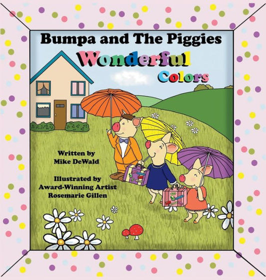 Bumpa And The Piggies: Wonderful Colors