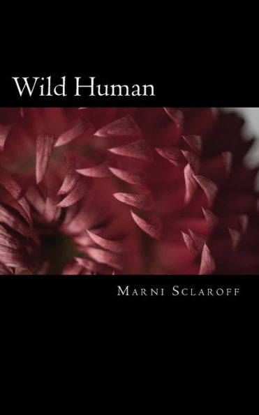 Wild Human: Prayers And Meditations For Untamed Souls