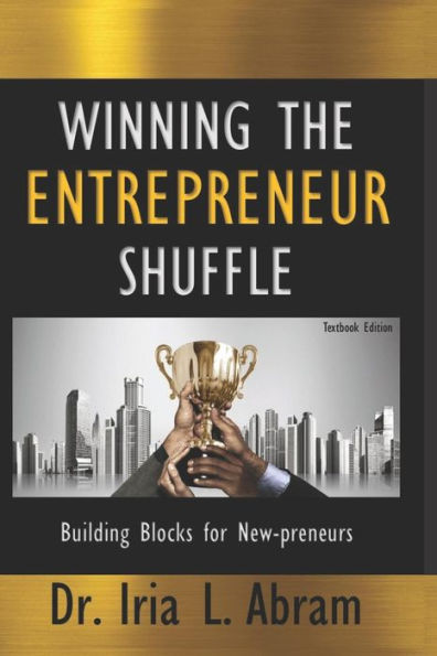 Winning The Entrepreneur Shuffle: Building Blocks For New-Preneurs