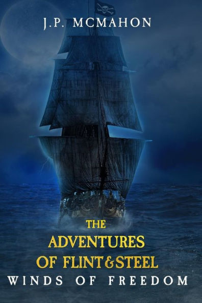 Winds Of Freedom: The Adventures Of Flint & Steel