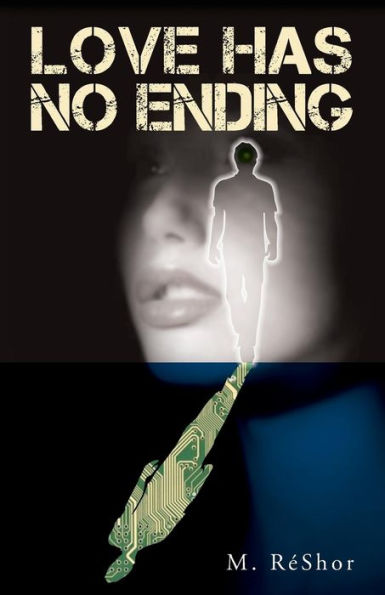 Love Has No Ending: ??An M. Réshor Novel