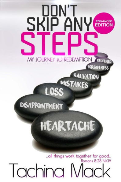 Don'T Skip Any Steps: My Journey To Redemption