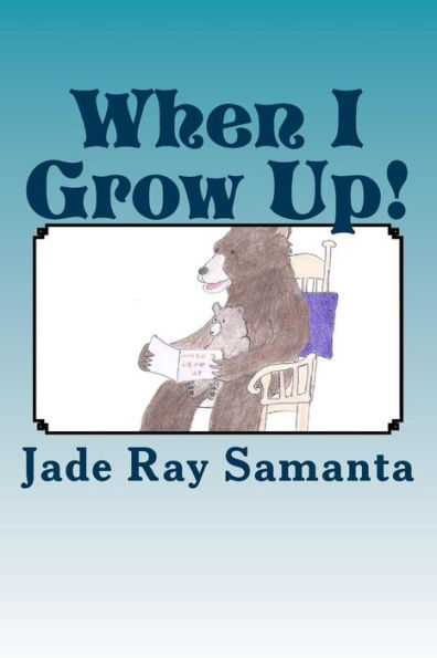 When I Grow Up - 9780692279632