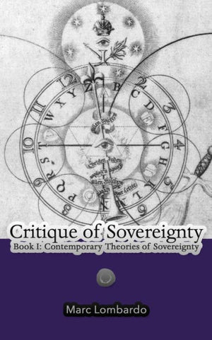 Critique Of Sovereignty: Book I: Contemporary Theories Of Sovereignty