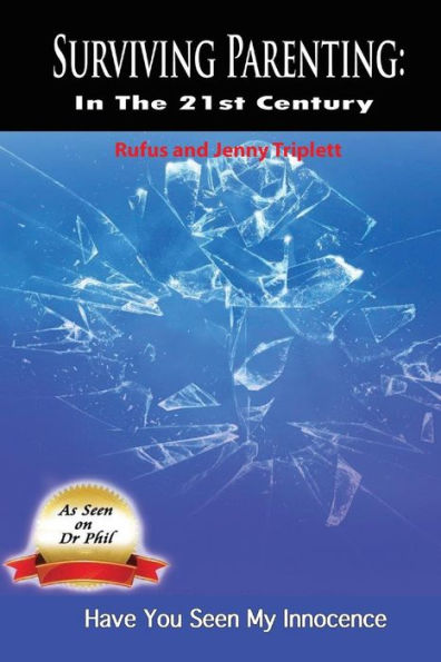 Surviving Parenting In The 21St Century: Have You Seen My Innocence