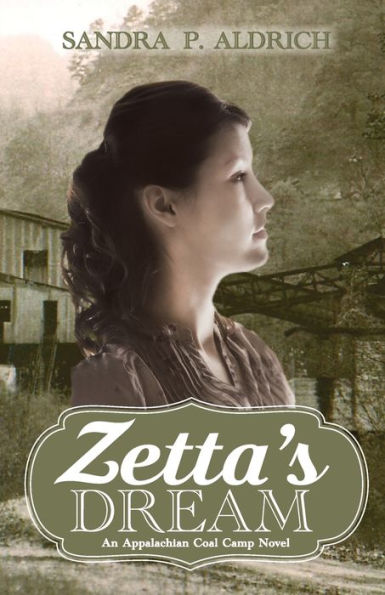 Zetta's Dream: An Appalachian Coal Camp Novel (The Zetta Series)