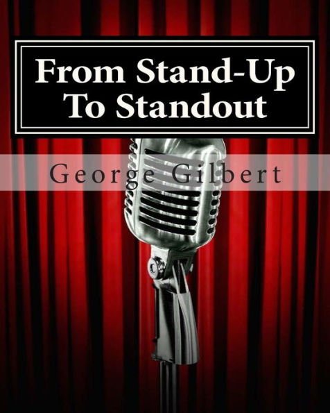 From Stand-Up To Standout: How To Punch Up Your Presentations With The Use Of Appropriate Humor.