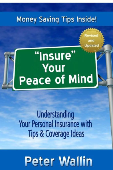 Insure Your Peace Of Mind: Understanding Your Personal Insurance With Tips & Coverage Ideas