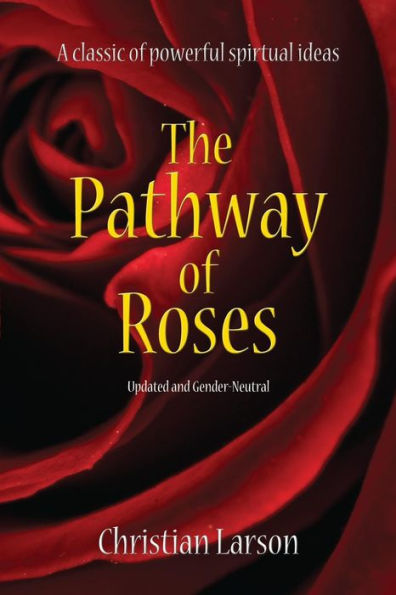 The Pathway Of Roses: Updated And Gender-Neutral