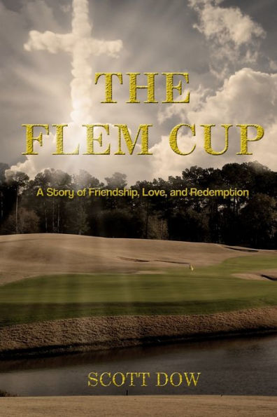 The Flem Cup: A Story Of Friendship, Love And Redemption