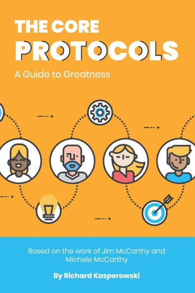 The Core Protocols: A Guide To Greatness