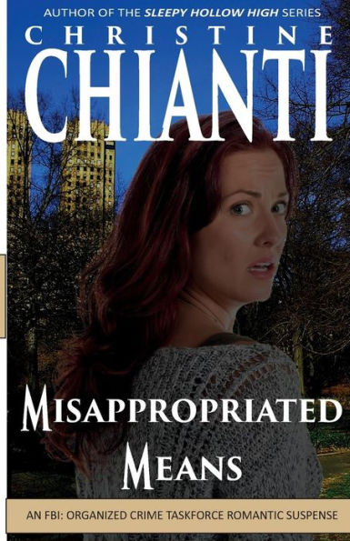 Misappropriated Means: An Organized Crime Taskforce Romatic Suspense