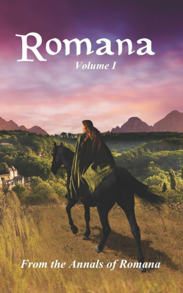 Romana: Volume I From The Annals Of Romana
