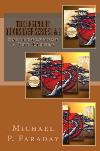 The Legend Of Quicksilver Series 1 & 2: Enlightenment & The Elders